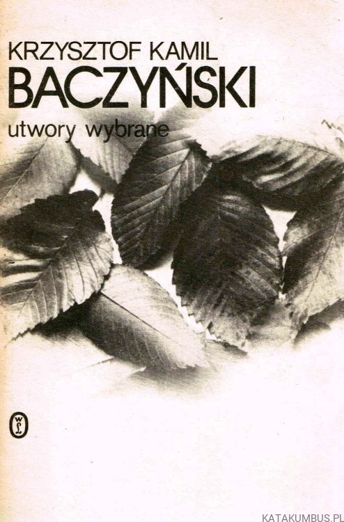 Utwory wybrane. KRZYSZTOF KAMIL BACZYŃSKI