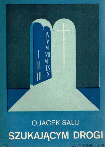 Szukającym drogi. JACEK SALIJ OP