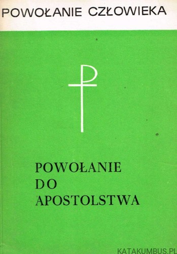 Powołanie do apostolstwa / Powołanie człowieka 4