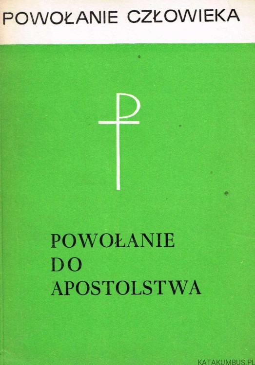 Powołanie do apostolstwa / Powołanie człowieka 4