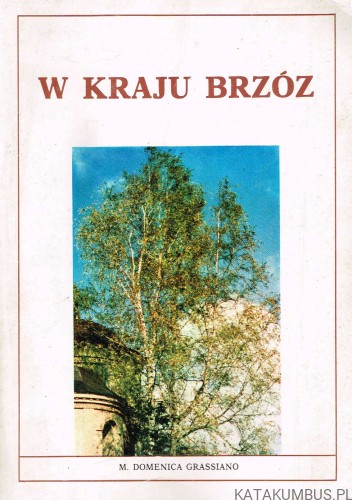 W kraju brzóz. M DOMENICA GRASSIANO