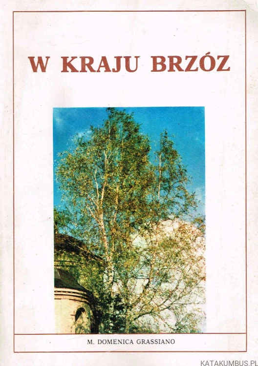 W kraju brzóz. M DOMENICA GRASSIANO