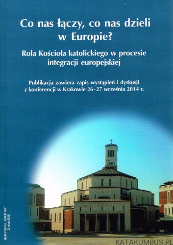 Co nas łączy, co nas dzieli w Europie?  RAFAŁ BUDNIK