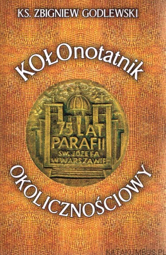 Kołonotatnik okolicznościowy. KS. ZBIGNIEW GODLEWSKI