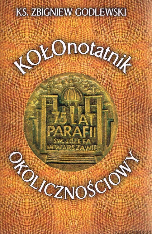 Kołonotatnik okolicznościowy. KS. ZBIGNIEW GODLEWSKI