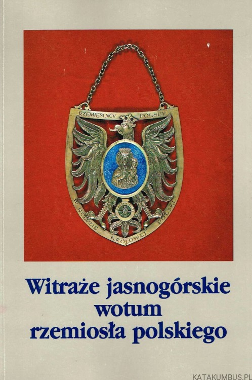 Witraże Jasnogórskie wotum rzemiosła polskiego. PRACA ZBIOROWA