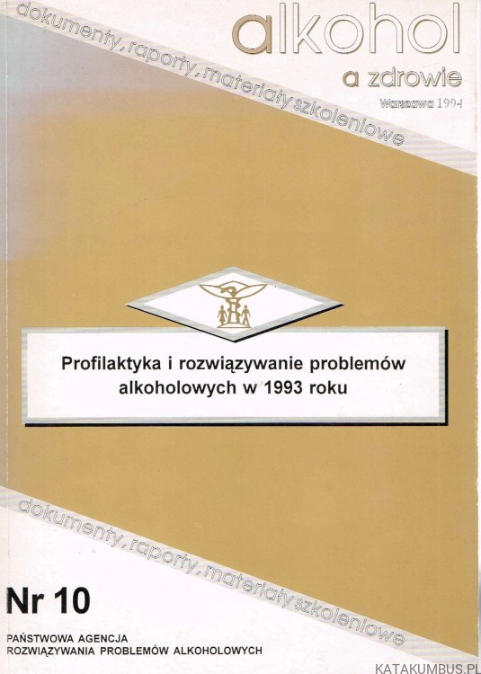 Profilaktyka i rozwiązywanie problemów alkoholowych w 1993 roku. PRACA ZBIOROWA