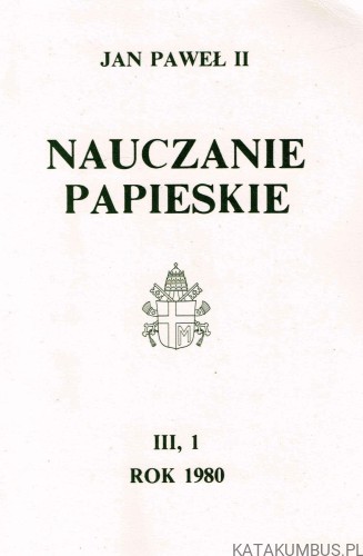 Nauczanie papieskie (III, 1, rok 1980 styczeń-czerwiec) JAN PAWEŁ II