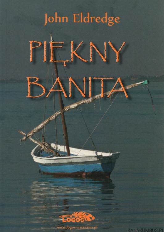 Piękny Banita. JOHN ELDREDGE