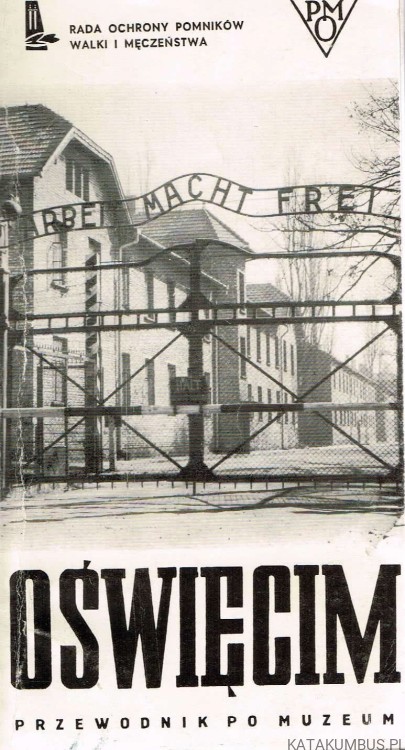 Oświęcim 1940-1945 . Przewodnik po Muzeum. KAZIMIERZ SMOLEŃ