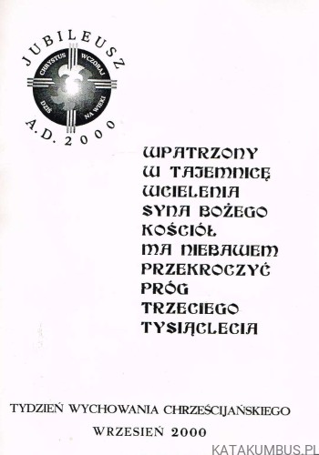 Wpatrzony w tajemnicę Wcielenia Syna Bożego Kościół ma niebawem przekroczyć próg Trzeciego Tysiąclecia