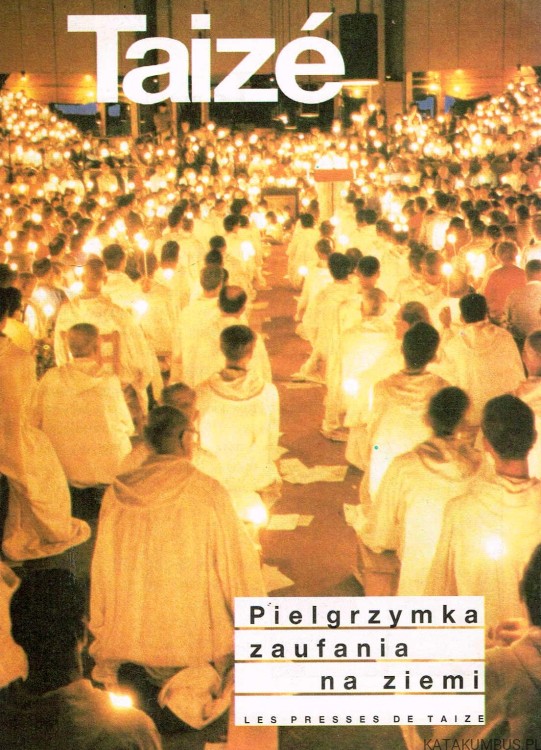 Taize. Pielgrzymka zaufania na ziemi. PRACA ZBIOROWA