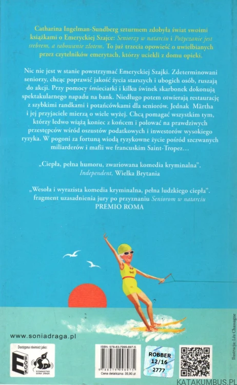 Emerycka szajka idzie na całość. CATHARINA INGELMAN-SUNDBERG
