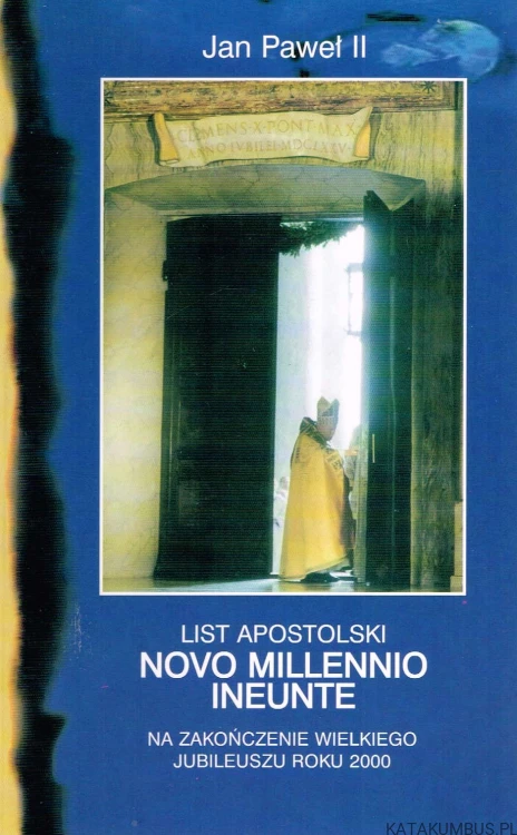 List Apostolski Novo Millennio Ineunte. JAN PAWEŁ II