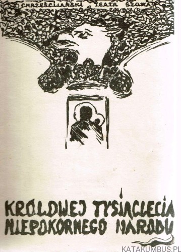 Królowej Tysiąclecia Niepokornego Narodu