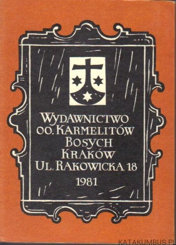 Maryjne Sanktuarium Karmelitów Bosych w Czernej. O. BENIGNUS JÓZEF WANAT OCD