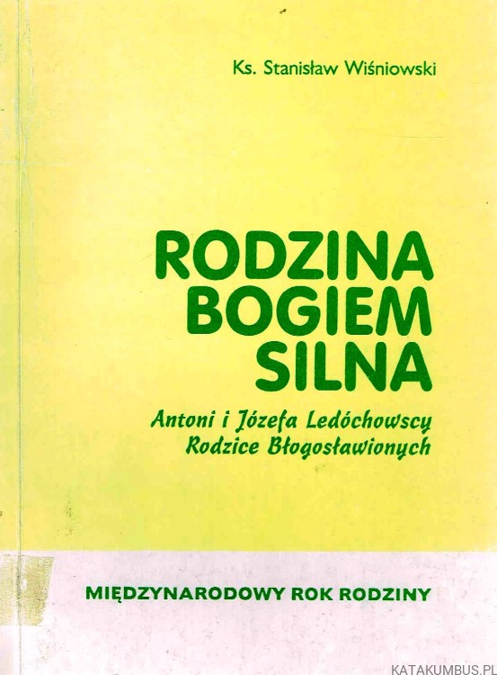 Rodzina Bogiem silna / Ks. Stanisław Wiśniowski