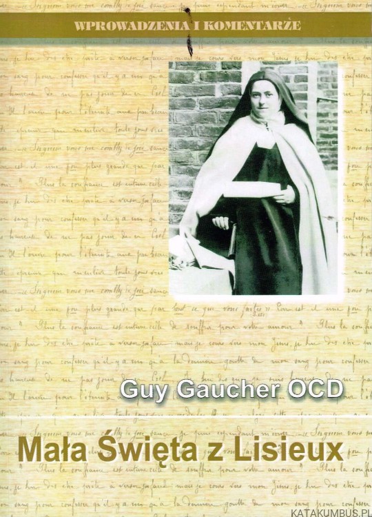 Mała Święta z Lisieux. GUY GAUCHER OCD