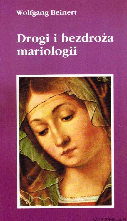 Drogi i bezdroża mariologii. WOLFGANG BEINERT