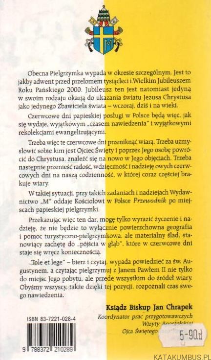 Pielgrzymka do Ojczyzny '99 Ojca Świętego Jana Pawła II. opr. MAREK CZEKAŃSKI
