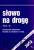 Słowo na drogę. Rok B. Rozważania adwentowe, homilie na niedziele i święta. / ks. J. Mikulski, ks. T. Szarwark