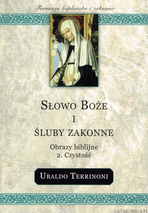Słowo Boże i Śluby Zakonne, Obrazy biblijne 2. Czystość / Ubaldo Terrinoni