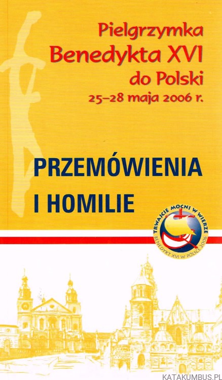 Pielgrzymka Benedykta XVI do Polski 25-28 maja 2006