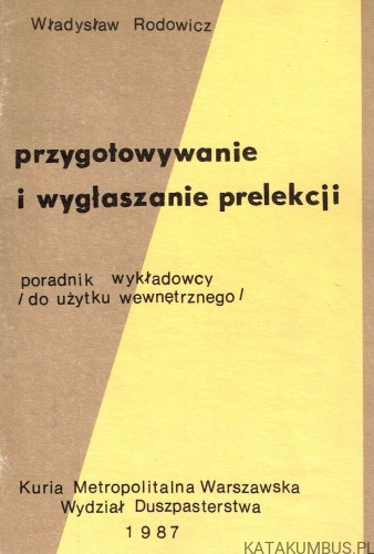 Przygotowanie i wygłaszanie prelekcji WŁADYSŁAW RODOWICZ