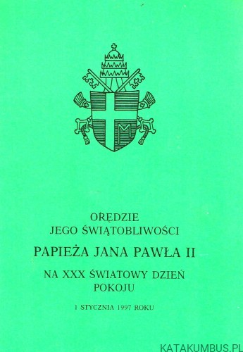Orędzie Jego Świątobliwości Papieża Jana Pawła II Na XXX Światowy Dzień Pokoju