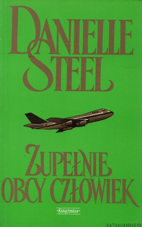 Zupełnie obcy człowiek. DANIELLE STEEL